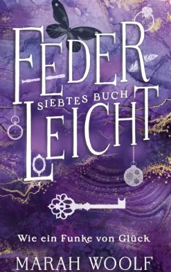 Kinder Marah Woolf Märchen & Sagen-FederLeicht. Wie ein Funke von Glück.