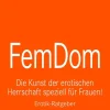 Blue Panther Books Beziehungen & Sexualität*FemDom | Erotischer Ratgeber