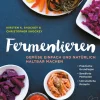 Edition Loewenzahn Kochbücher Nach Zubereitung*Fermentieren