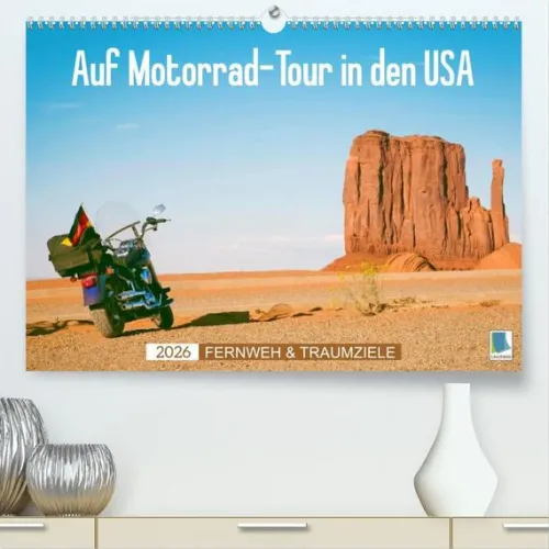 Fernweh und Traumziele: Auf Motorrad-Tour in den USA (hochwertiger Premium Wandkalender 2026 DIN A2 quer), Kunstdruck in Hochglanz*Calvendo Discount