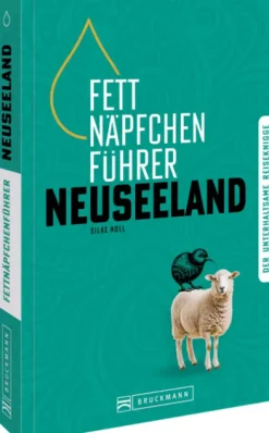 Bruckmann Verlag GmbH Reiseberichte*Fettnäpfchenführer Neuseeland