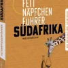 Bruckmann Verlag GmbH Reiseberichte*Fettnäpfchenführer Südafrika