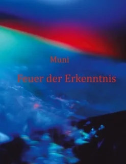 Feuer der Erkenntnis*BoD - Books on Demand New