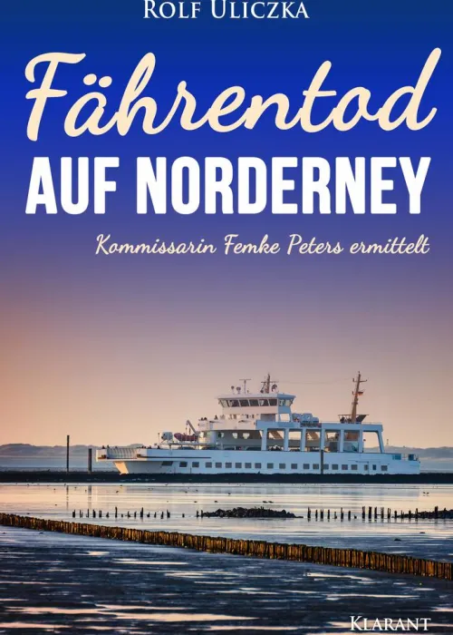 Klarant True Crime*Fährentod auf Norderney. Ostfrieslandkrimi