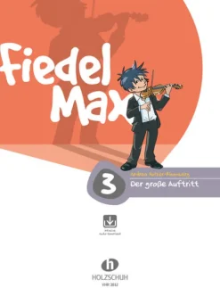 Fiedel Max - "Der große Auftritt" - Vorspielstücke 3 mit Online-Material*Musikverlag Holzschuh Best