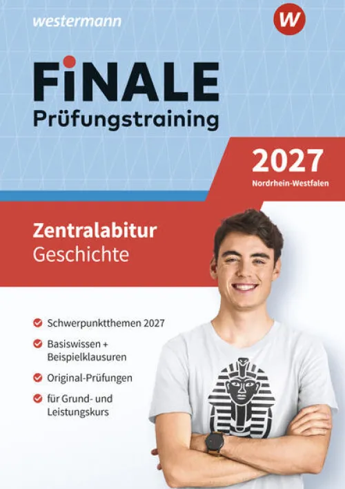 Westermann Lernwelten Abi Trainer·Geschichte*FiNALE Prüfungstraining Zentralabitur Nordrhein-Westfalen. Geschichte 2027