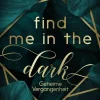 Find Me in the Dark. Geheime Vergangenheit*Impress Best