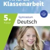 Fit für die Klassenarbeit - Gymnasium. Deutsch 5*Westermann Lernwelten Best