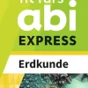Westermann Lernwelten Abi Trainer·Erdkunde & Wirtschaft|Quali Trainer·Abi Trainer*Fit fürs Abi EXPRESS. Erdkunde