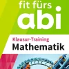 Westermann Lernwelten Abi Trainer·Mathematik*Fit fürs Abi. Klausur-Training Mathematik