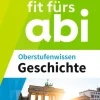 Westermann Lernwelten Abi Trainer·Geschichte|Quali Trainer·Abi Trainer-Fit fürs Abi. Oberstufenwissen Geschichte