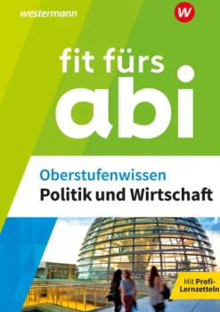 Fit fürs Abi. Oberstufenwissen Politik und Wirtschaft*Westermann Lernwelten Discount
