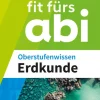 Westermann Lernwelten Abi Trainer·Erdkunde & Wirtschaft|Quali Trainer·Abi Trainer*Fit fürs Abi. Oberstufenwissen Erdkunde