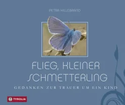 Tyrolia Verlagsanstalt Gm Trauer-Flieg, kleiner Schmetterling
