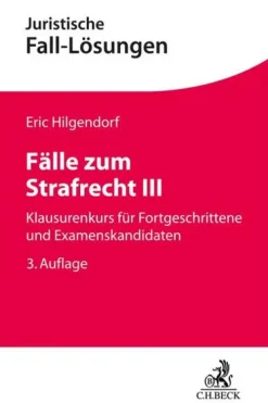 Fälle zum Strafrecht III*C.H. Beck New