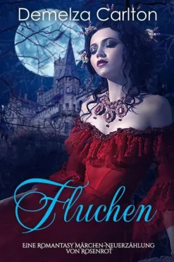 Fluchen: Eine Romantasy Märchen-Neuerzählung von Rosenrot (Mittelalterliche Märchen-Liebesromanserie, #23)*Lost Plot Press Discount