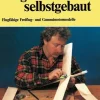 Verlag für Technik und Handwerk GmbH Hobby & Selbermachen*Flugmodelle selbstgebaut