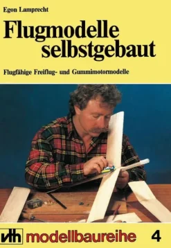 Verlag für Technik und Handwerk GmbH Hobby & Selbermachen*Flugmodelle selbstgebaut