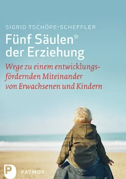 Patmos-Verlag Familie & Kind-Fünf Säulen der Erziehung