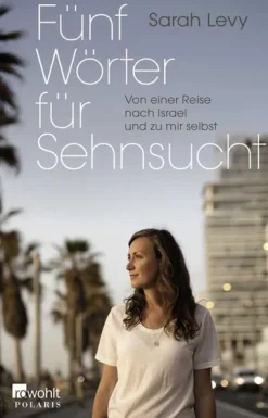 Rowohlt Taschenbuch Reiseberichte|Orte & Länder-Fünf Wörter für Sehnsucht