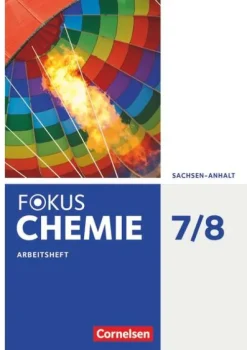 Cornelsen Verlag GmbH Nach Fächern·Chemie*Fokus Chemie 7./8. Schuljahr - Sachsen-Anhalt - Arbeitsheft