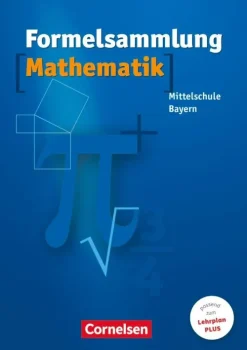 Formelsammlung Mathematik. Mittelschule. Bayern*Cornelsen Verlag GmbH Online
