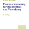 Formularsammlung für Rechtspflege und Verwaltung*C.H. Beck Clearance