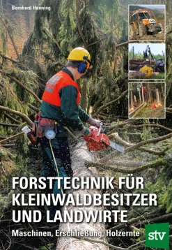 Forsttechnik für Kleinwaldbesitzer und Landwirte*Stocker Leopold Verlag Discount