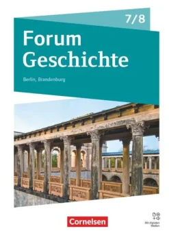 Forum Geschichte 7./8. Schuljahr - Gymnasium Berlin/Brandenburg - Neue Ausgabe ab 2025 - Schulbuch mit digtalen Medien*Cornelsen Verlag GmbH New