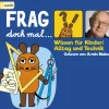 Frag doch mal ... die Maus! Wissen für Kinder: Alltag und Technik*cbj audio New