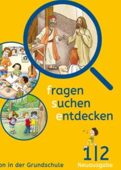 Klett Ernst /Schulbuch Nach Fächern·Religion & Philosophie*fragen - suchen - entdecken. Ausgabe für Bayern. Schülerbuch 1./2. Schuljahr. Religion in der Grundschule