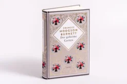 Frances Hodgson Burnett, Der geheime Garten. Schmuckausgabe mit Goldprägung*Anaconda Verlag