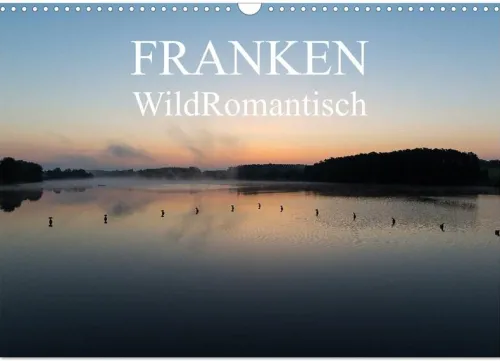 Franken WildRomantisch (Wandkalender 2026 DIN A3 quer), Monatskalender*Calvendo Best