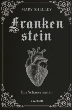 Frankenstein. Ein Schauerroman*Anaconda Verlag Online