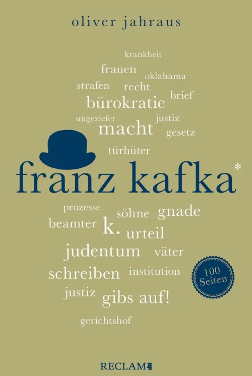 Franz Kafka. 100 Seiten*Reclam Verlag