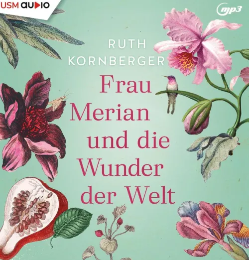 United Soft Media Romane·Biografische Romane-Frau Merian und die Wunder der Welt