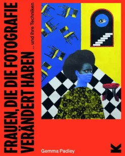 Laurence King Verlag GmbH Kunst & Architektur*Frauen, die die Fotografie verändert haben