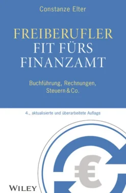 Freiberufler: Fit fürs Finanzamt*Wiley-VCH GmbH Outlet