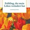 Buchschmiede Lebensfreude-Frühling, der mein Leben verändert hat