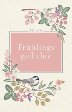 Reclam Philipp Jun. Gedichte & Drama*Frühlingsgedichte