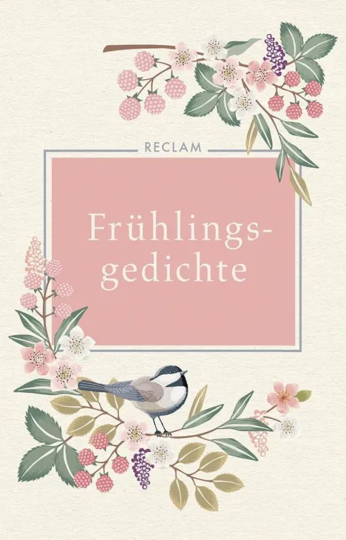 Reclam Philipp Jun. Gedichte & Drama*Frühlingsgedichte