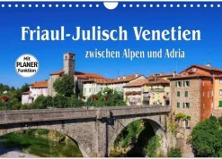 Friaul-Julisch Venetien - zwischen Alpen und Adria (Wandkalender 2026 DIN A4 quer), Monatskalender*Calvendo Best