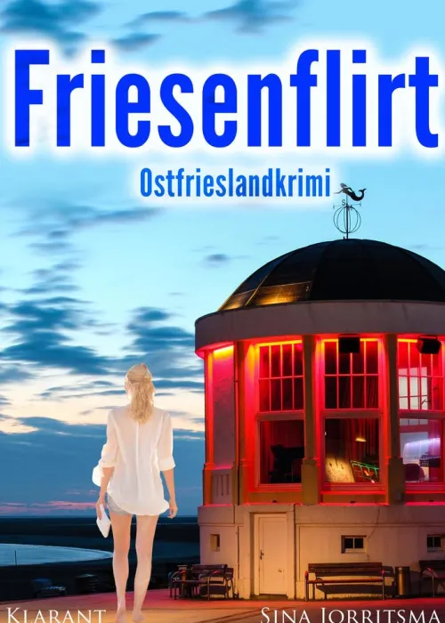Klarant True Crime-Friesenflirt. Ostfrieslandkrimi