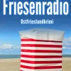 Klarant True Crime*Friesenradio. Ostfrieslandkrimi