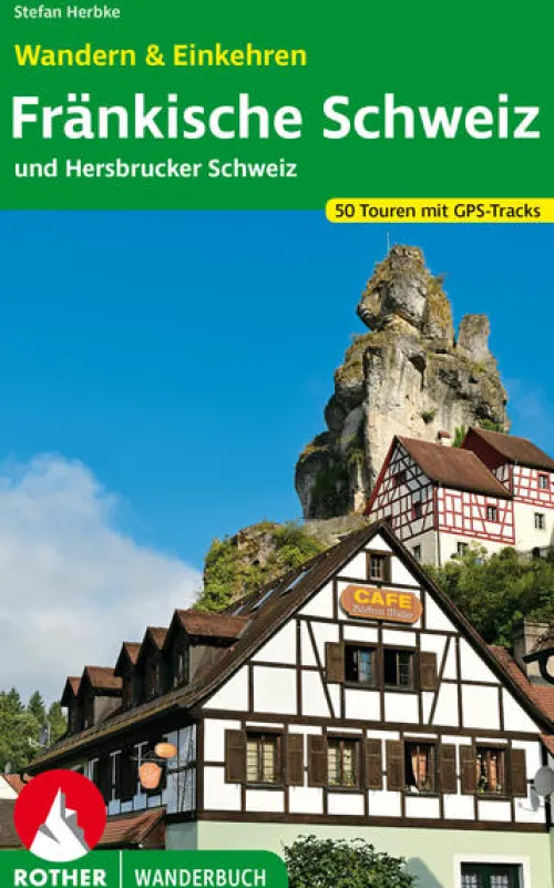 Bergverlag Rother Wandern-Fränkische Schweiz - Wandern & Einkehren