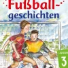 Schwager & Steinlein Verlag Fußball*Fußballgeschichten