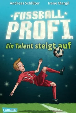 Kinder Carlsen Fußball-Fußballprofi 2: Fußballprofi - Ein Talent steigt auf