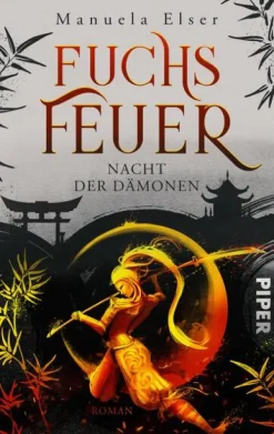 Piper Verlag GmbH Asian Fantasy-Fuchsfeuer - Nacht der Dämonen