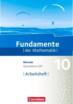 Fundamente der Mathematik 10. Schuljahr - Hessen - Arbeitsheft mit Lösungen*Cornelsen Verlag GmbH Hot