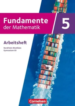 Cornelsen Verlag GmbH Nach Schulform·Gymnasium|Nach Fächern·Mathematik-Fundamente der Mathematik 5. Schuljahr - Nordrhein-Westfalen - Gymnasium G9 - Arbeitsheft mit Lösungen
